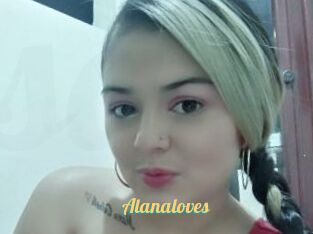 Alanaloves