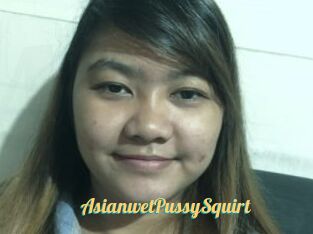 AsianwetPussySquirt