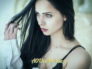 A0UseMe4Sex