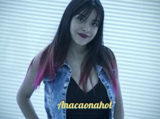 Anacaonahot