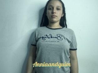 Anniaandguim