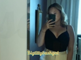 Bigtittybushgal
