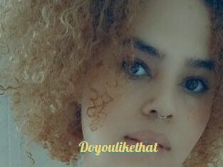 Doyoulikethat