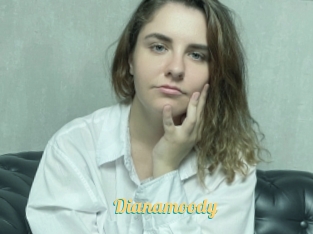 Dianamoody