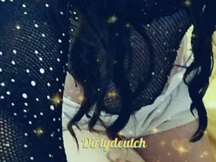 Dirtydeutch