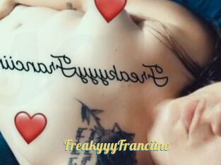 FreakyyyFranciine
