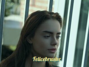Felicebruster