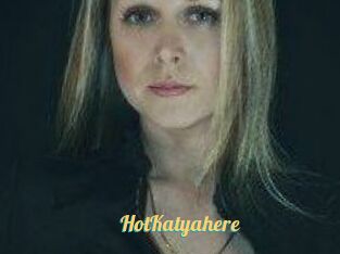 HotKatyahere