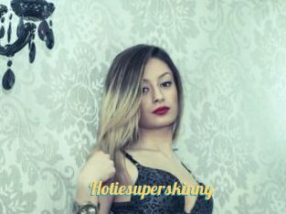 Hotiesuperskinny