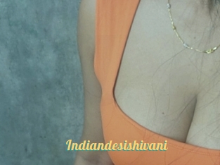 Indiandesishivani