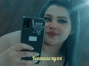 Ivanasexyxx