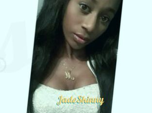 JadeSkinny