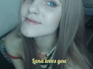Lana_loves_you