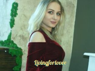 Livingforlovee