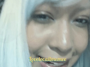 Lovetocallmemee