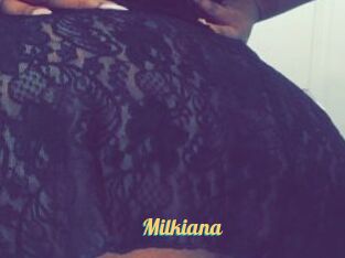 Milkiana