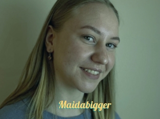 Maidabigger