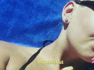 Mayaaisha