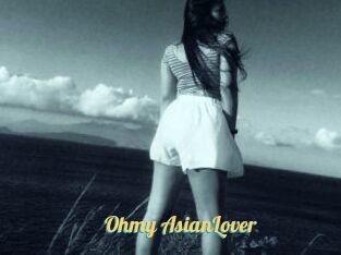 Ohmy_AsianLover