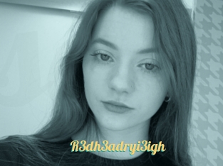 R3dh3adryi3igh