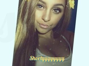 Shortyyyyyyyy