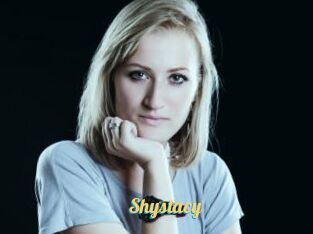Shystacy