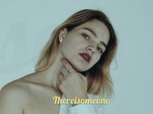 Thereisomeone
