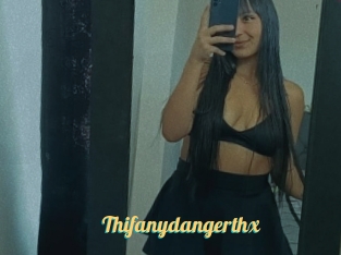 Thifanydangerthx
