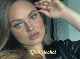 Tiffany_toohot