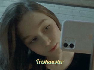 Trishaaster