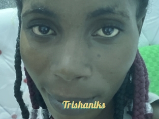 Trishaniks