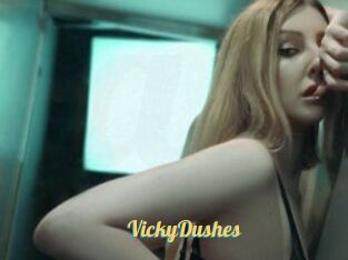 VickyDushes