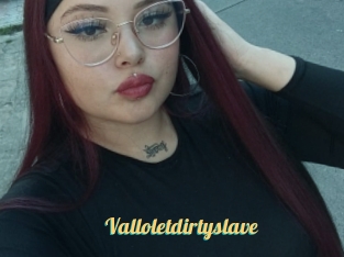 Valloletdirtyslave
