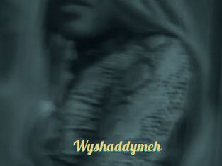 Wyshaddymeh