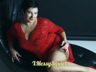 XMessySquirtx