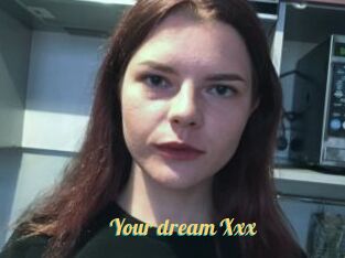 Your_dream_Xxx