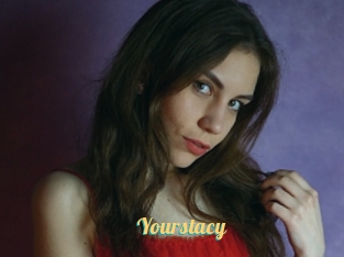 Yourstacy