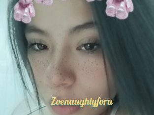 Zoenaughtyforu
