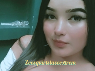 Zoesquirtslaveextrem